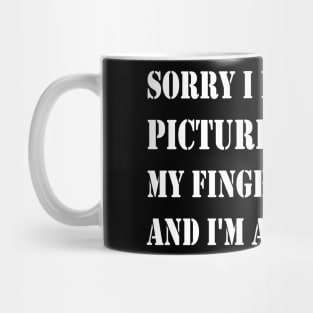 sorry i liked that picture of yours my fingers slipped and i'm also insane Mug